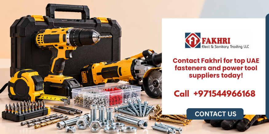 Contact Fakhri Elect for top UAE fasteners and Makita tool suppliers in UAE